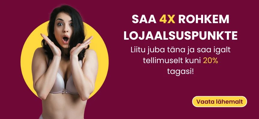 Saa 4x rohkem lojaalsuspunkte | Lovesexshop.ee sex shop